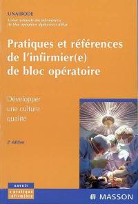 Pratiques et références de l'infirmier(e) de bloc opératoire : développer une culture qualité