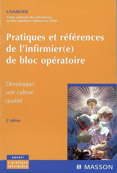 Pratiques et références de l'infirmier(e) de bloc opératoire : développer une culture qualité