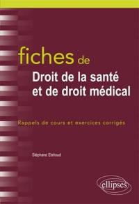 Fiches de droit de la santé et de droit médical : rappels de cours et exercices corrigés