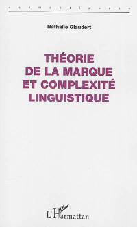 Théorie de la marque et complexité linguistique