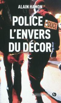 Police, l'envers du décor