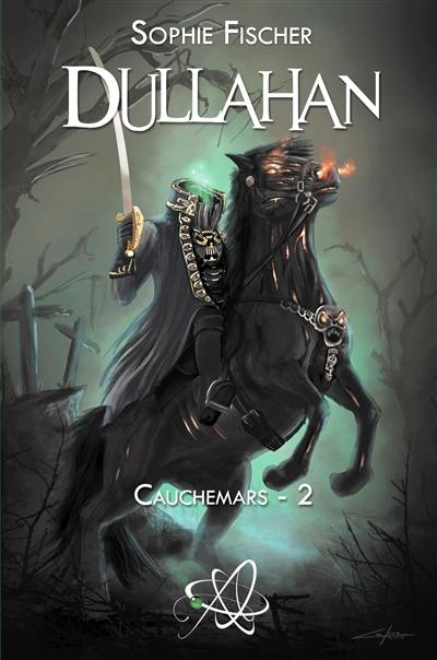 Cauchemars. Vol. 2. Dullahan