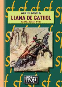 Le cycle de Mars. Vol. 10. Llana de Gathol