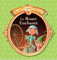 Le rouet enchanté