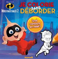 Les Indestructibles 2 : je colorie sans déborder