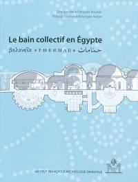 Le bain collectif en Égypte