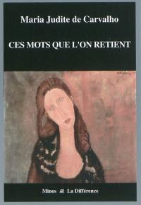 Ces mots que l'on retient : récit