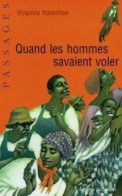 Quand les hommes savaient voler : contes populaires noirs américains