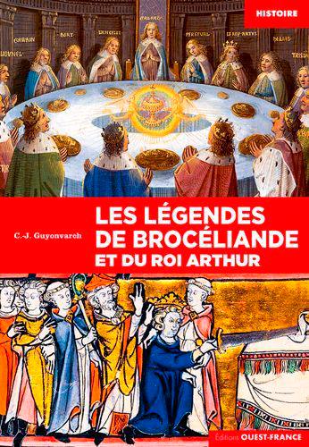 Les légendes de Brocéliande et du roi Arthur