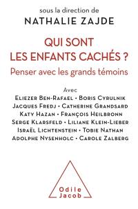 Qui sont les enfants cachés ? : penser avec les grands témoins