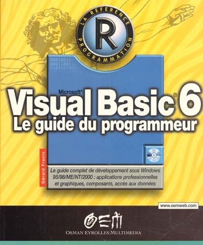 Microsoft Visual Basic 6 : le guide du programmeur