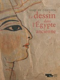 L'art du contour : le dessin dans l'Egypte ancienne