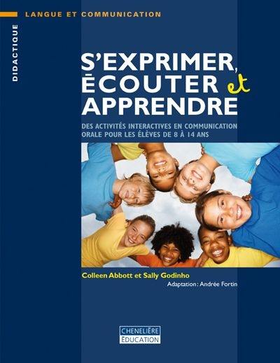 S'exprimer, écouter et apprendre : activités interactives en communication orale pour les élèves de 8 à 14 ans