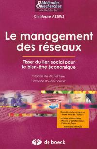 Le management des réseaux : tisser du lien social pour le bien-être économique