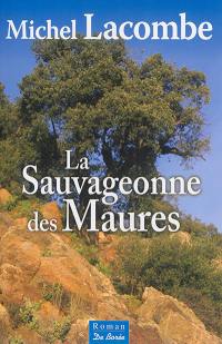 La sauvageonne des Maures