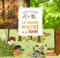 Le monde secret de la forêt