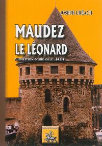 Maudez le Léonard : suggestion d'une ville : Brest