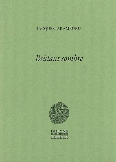 Brûlant sombre