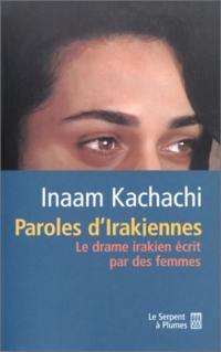 Femmes irakiennes dans la guerre : le ras-le-bol de Shéhérazade : introduction et présentation de 14 romancières et poètes irakiennes, suivi d'extraits de textes