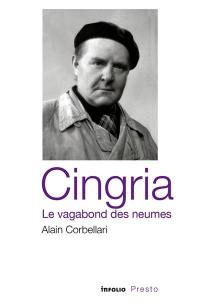 Cingria, le vagabond des neumes