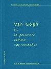 Van Gogh, ou la peinture comme tauromachie