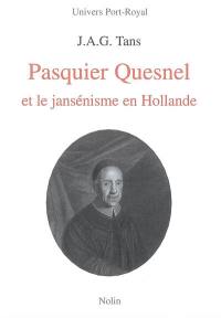 Pasquier Quesnel et le jansénisme en Hollande