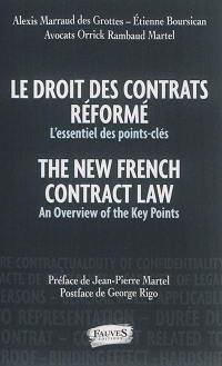 Le droit des contrats réformés : l'essentiel des points-clés. The new French contract law : an overview of the key points