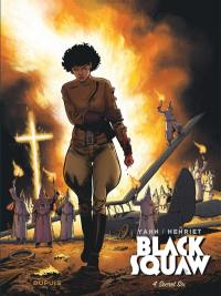 Black squaw. Vol. 4. Secret six