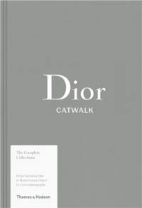 Dior Catwalk The Complete Collections