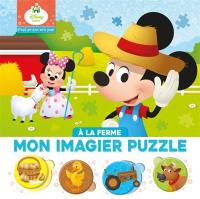 A la ferme, Disney baby, mes premiers pas : mon imagier puzzle