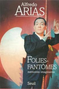 Folies-fantômes : mémoires imaginaires