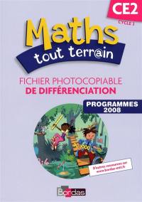 Maths tout terrain CE2, cycle 3 : fichier photocopiable de différenciation : programmes 2008