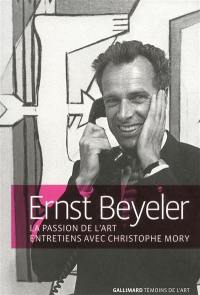 La passion de l'art : entretiens avec Christophe Mory