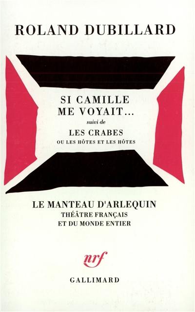 Si Camille me voyait.... Les crabes ou Les hôtes et les hôtes