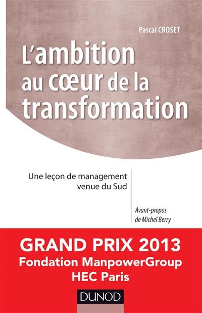 L'ambition au coeur de la transformation : une leçon de management venue du Sud