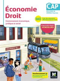 Economie, droit : environnement économique, juridique et social : CAP EVS, ECMS, OL, VMPREA, fleuriste