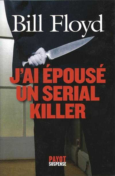 J'ai épousé un serial killer