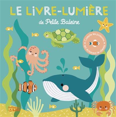 Le livre-lumière de Petite Baleine