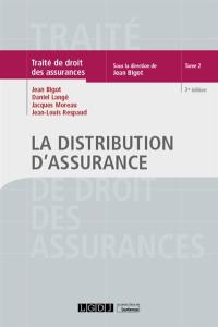 Traité de droit des assurances. Vol. 2. La distribution d'assurance