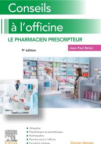 Conseils à l'officine : le pharmacien prescripteur