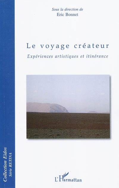 Le voyage créateur : expériences artistiques et itinérance