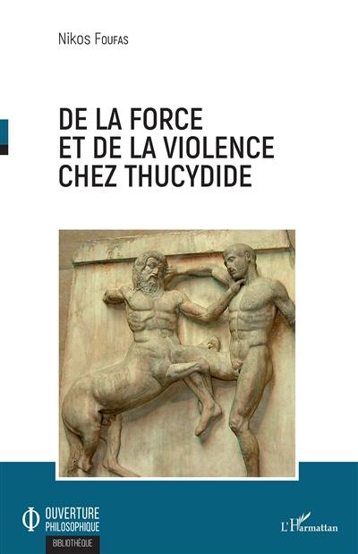 De la force et de la violence chez Thucydide