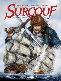 Surcouf. Vol. 3. Le roi des corsaires