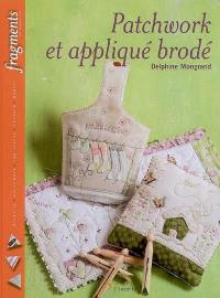 Patchwork et appliqué brodé