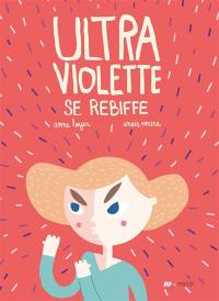 Ultra Violette. Vol. 2. Ultra Violette se rebiffe