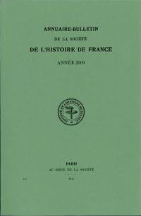 Annuaire-bulletin de la Société de l'histoire de France, n° 2009