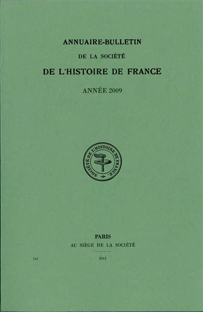 Annuaire-bulletin de la Société de l'histoire de France, n° 2009