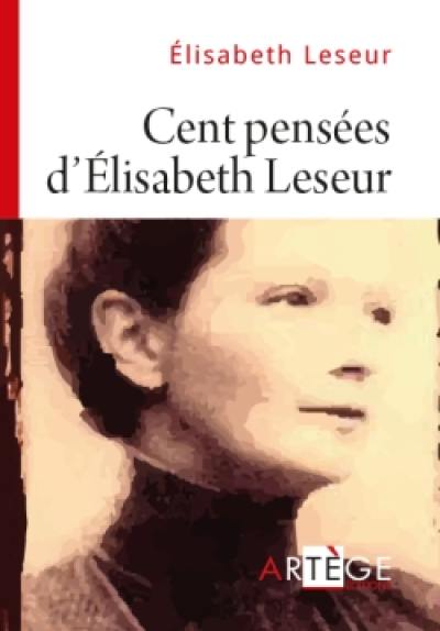 Cent pensées d'Elisabeth Leseur