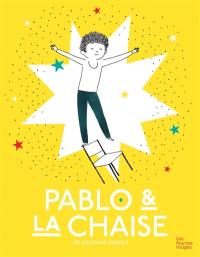 Pablo & la chaise