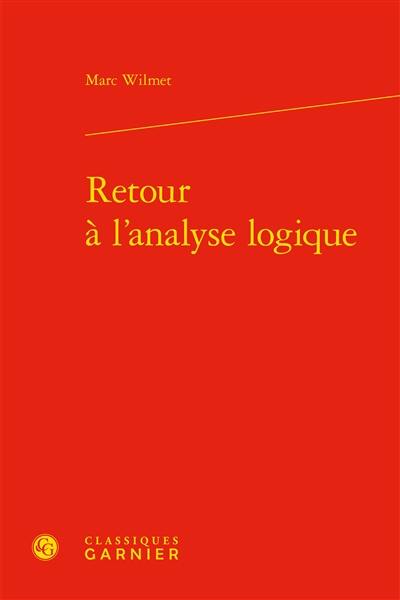 Retour à l'analyse logique